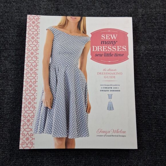 Other - Sew Many Dresses Sew Little Time Dressmaking Guide Book Tanya Whelan Sewing Patt